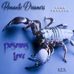 Romantic Dreamers - Poisonous Love (Long Version)