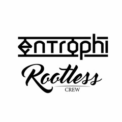 Entrophi+Rootless Crew - Kilovolts