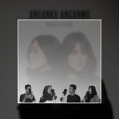 Anganku Anganmu (Raisa ft. Isyana)- Anaconda's? Cover