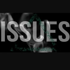 Issues ft O.G. Mel