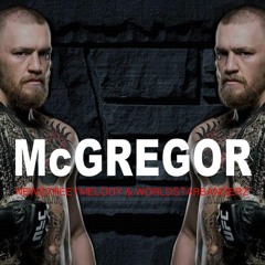 ''McGRegor'' -By | BlaackMagiciian & NewStreetMelody |