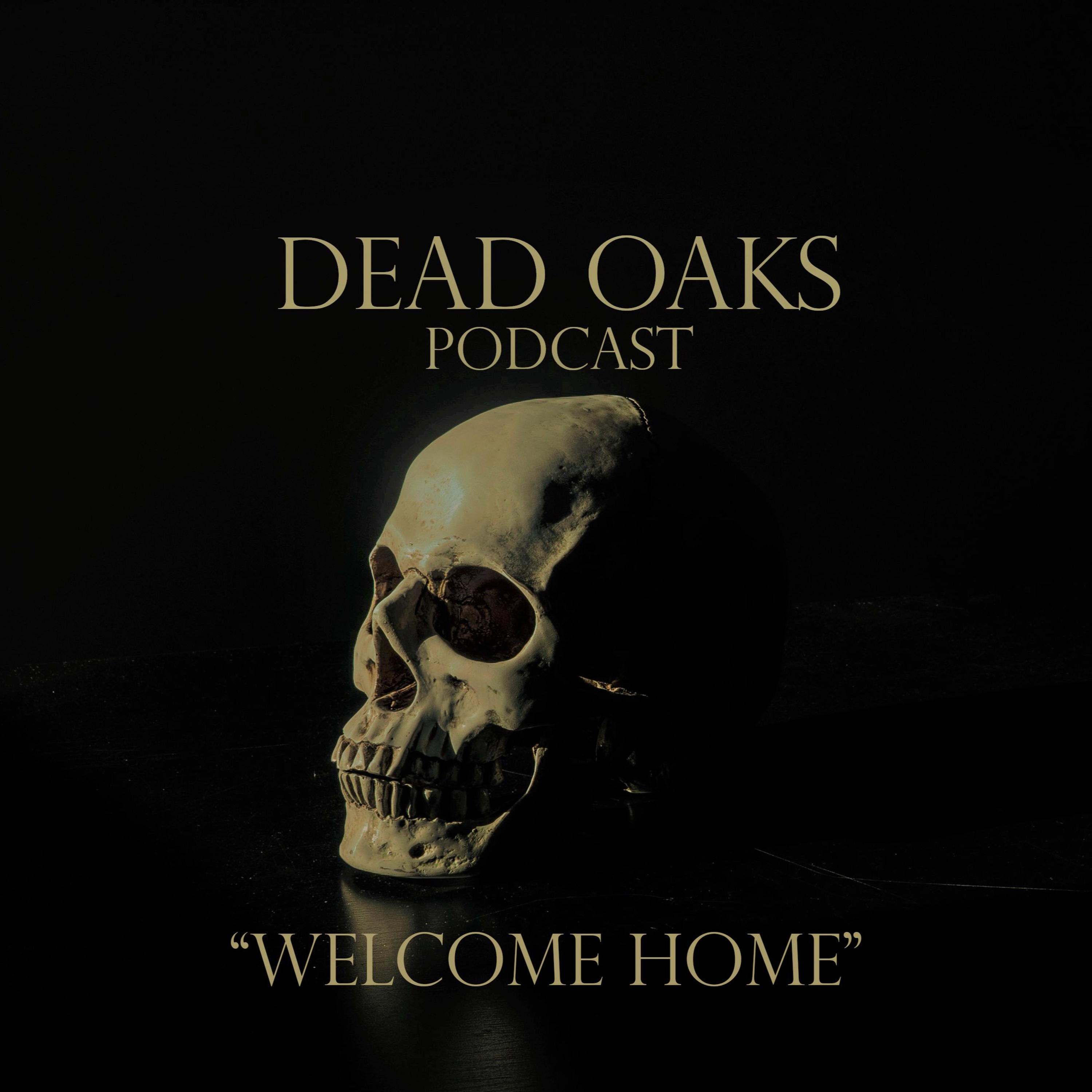 Dead Oaks Podcast