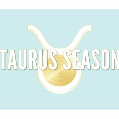 Taurus Season
