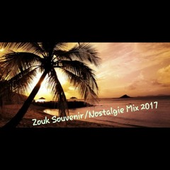 ZOUK SOUVENIR / NOSTALGIE MIX 2017 By Dj SLoNe