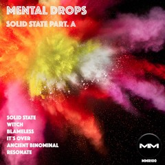 PREMIERE : Mental Drops - Solid State - (Original Miz) Preview