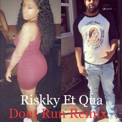 Riskky Ft Qua - Dont run freestyle(Rmx)