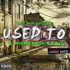 Used to ft. Rockin Rolla X J Day