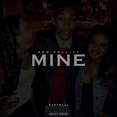 Mine (Prod. By Logic Da Beatman)
