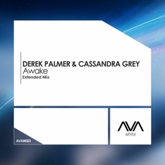 AVAW023 - Derek Palmer & Cassandra Grey - Awake *Out Now!*