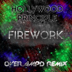 Hollywood Principle - Firework (OVER.AMPD REMIX)