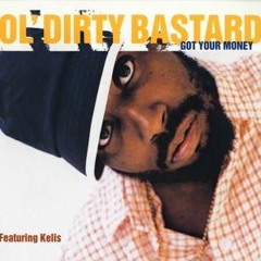 OI Dirty Bastard Ft Kelis - Got Your Money (Alex M & Ali Kh Bootleg) [FREE DOWNLOAD]