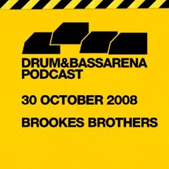 Brookes Brothers - Drum&BassArena Podcast 2008