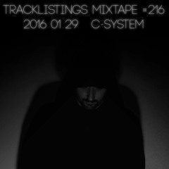 Tracklistings Mixtape #216 (2016.01.29) : C-System