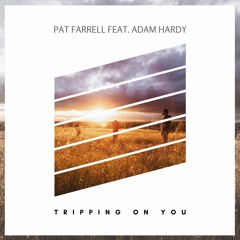 Tripping On You (feat. Adam Hardy)