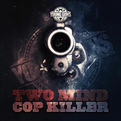 COP KILLER EP ( OUT NOW ON YOUNG GUNS RECORDINGS)