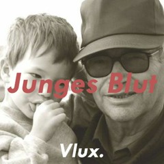 Junges Blut - Vlux.