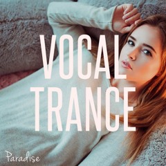 Paradise - Vocal Trance Top 10 (April 2017)