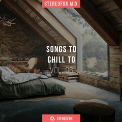 Mix: Songs To Chill To vol. 06
