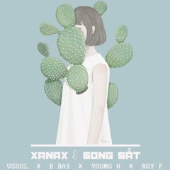 [ Mashup ] XANAX & SONG SẮT | V$oul x B Ray x Young H x Roy P