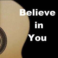 Believe in You