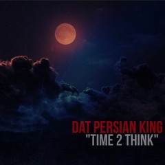 "Time 2 Think" (Prod. By Protege Beatz)