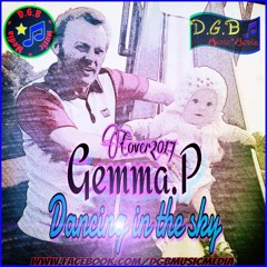 Gemma.P - Dancing In The Sky (Dani&Lizzy)Cover Produced BY DGBMusicMedia2017