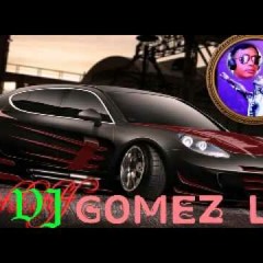 DJ GOMEZ LX™ A MENCAY VOL. 2 Break Funky 2017