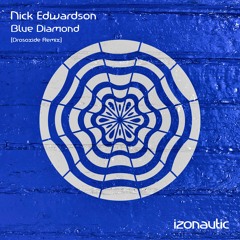 IZN003: Nick Edwardson - Blue Diamond (Drosoxide Remix)