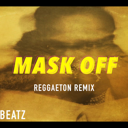 Future - Mask Off ||Reggaeton Remix||