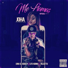 Joha Ft. Lito Kirino, Falsetto y Lyan ''El Palabreal'' - Me Llamas (Official Remix)