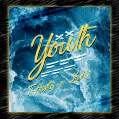 YOUTH/THỜI TRẺ TRÂU - T-Hustle ft. LaHi