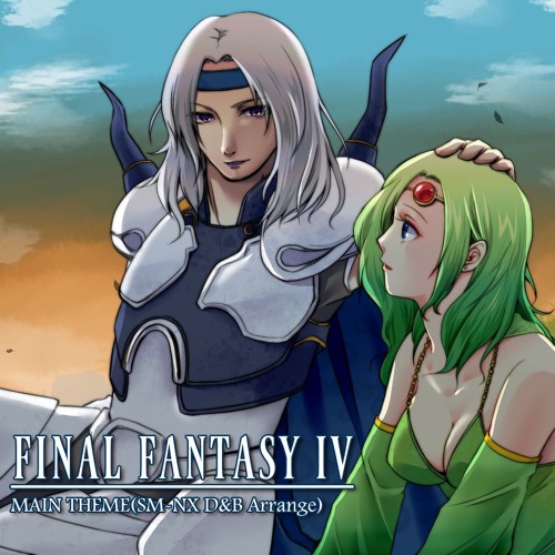 FF4 Main Theme (SM - NX D&B Arrenge)