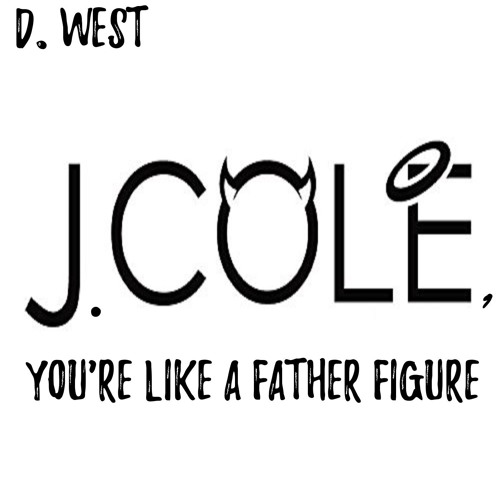 D. West - J. Cole, You're Like A Father Figure (Prod. By Omito Beats)