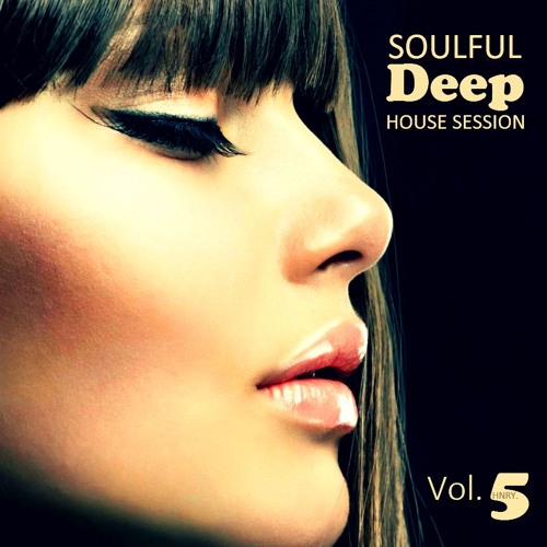 Soulful Deep House Session Vol. 5