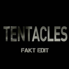 Noisia - Tentacles (Fakt Edit)