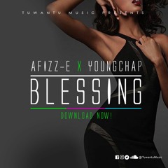 Afizze ft Young Chap - Blessing