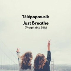 Télépopmusik - Breathe (Morphable Edit)