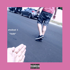 WALK (PROD. CASHMONEYAP)