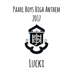 Paarl Boys High Anthem 2017