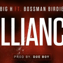 Big H - Alliance (Feat. bossman)