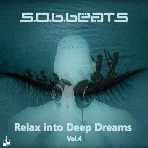 S.o.B.Beats - Relax Into Deep Dreams Vol.4
