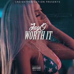 JayO - Worth It [@jayomus1c]