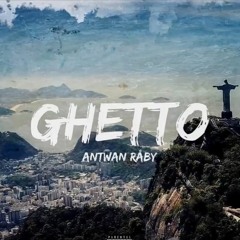 Antwan Råby - Ghetto