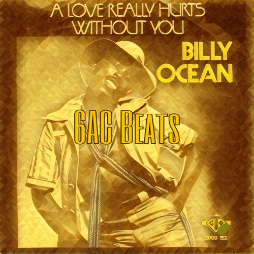 Billy Ocean Love Really Hurts Without You The Greatest Hits Of Billy Ocean Teksty I Pesni Deezer