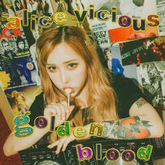 Alice Vicious - Golden-Blood (Prod by PINKMOON & PEIN Vicious)