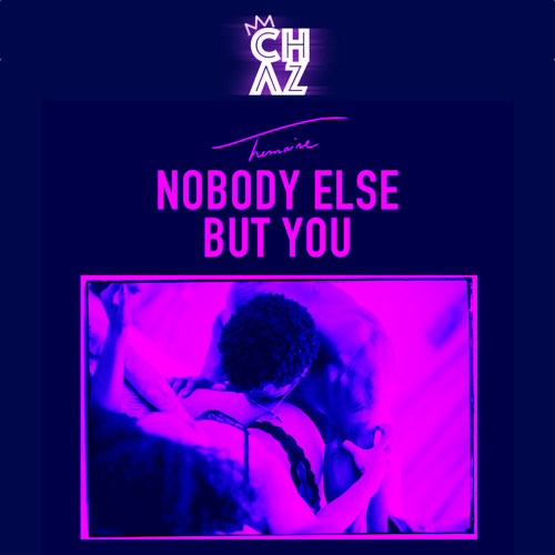 Trey Songz - Nobody Else But You (CHΛZ Remix)