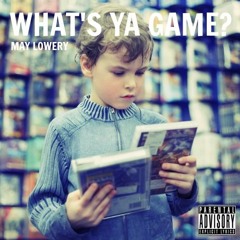 What's Ya Game? (prod. IVN)