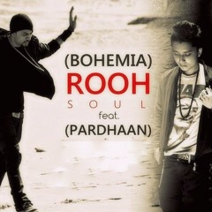 Rooh Feat. Bohemia