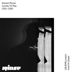 Rinse FM Podcast - Kassem Mosse - 7th May 2017