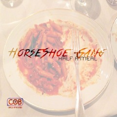 Horseshoe Gang - Half A Meal